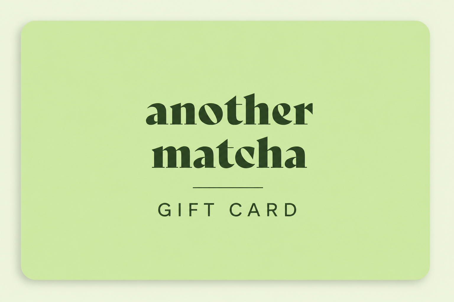 Another Matcha Gift Card